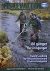 Källa: Våra Fiskevatten Nr 4 Dec 2010