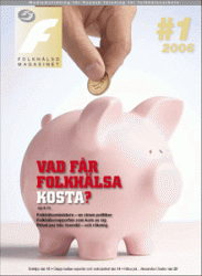 # 01 / 2006 Vad får folkhälsa kosta? 